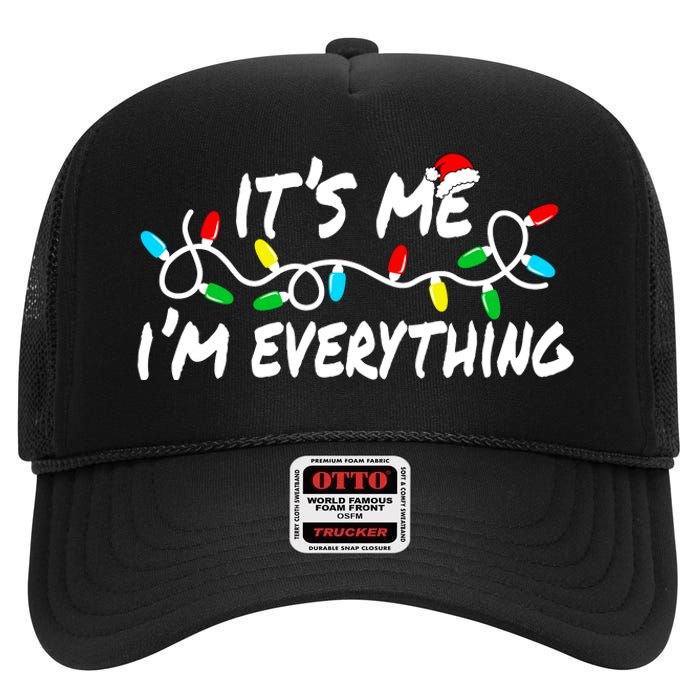 I Have Everything I Want For Christmas Its Me IM Everything High Crown Mesh Back Trucker Hat