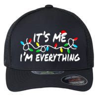 I Have Everything I Want For Christmas Its Me IM Everything Flexfit Unipanel Trucker Cap