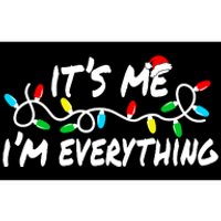 I Have Everything I Want For Christmas Its Me IM Everything Bumper Sticker