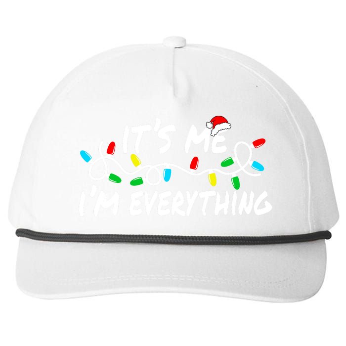 I Have Everything I Want For Christmas Its Me IM Everything Snapback Five-Panel Rope Hat