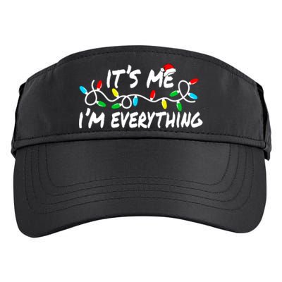 I Have Everything I Want For Christmas Its Me IM Everything Adult Drive Performance Visor