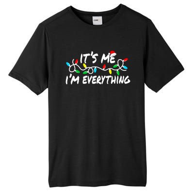 I Have Everything I Want For Christmas Its Me IM Everything Tall Fusion ChromaSoft Performance T-Shirt