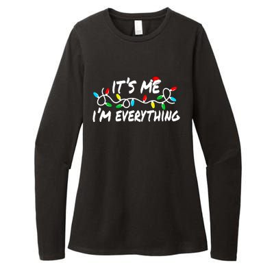 I Have Everything I Want For Christmas Its Me IM Everything Womens CVC Long Sleeve Shirt