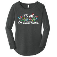 I Have Everything I Want For Christmas Its Me IM Everything Women's Perfect Tri Tunic Long Sleeve Shirt