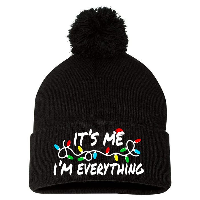 I Have Everything I Want For Christmas Its Me IM Everything Pom Pom 12in Knit Beanie