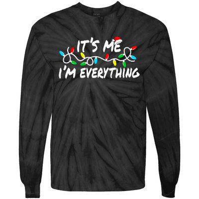 I Have Everything I Want For Christmas Its Me IM Everything Tie-Dye Long Sleeve Shirt