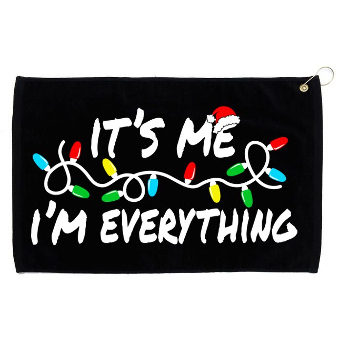 I Have Everything I Want For Christmas Its Me IM Everything Grommeted Golf Towel