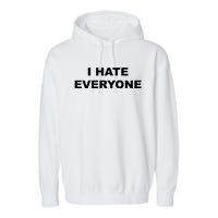 I Hate Everyone Garment-Dyed Fleece Hoodie