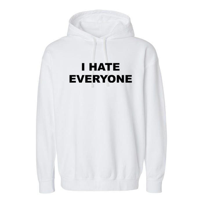 I Hate Everyone Garment-Dyed Fleece Hoodie