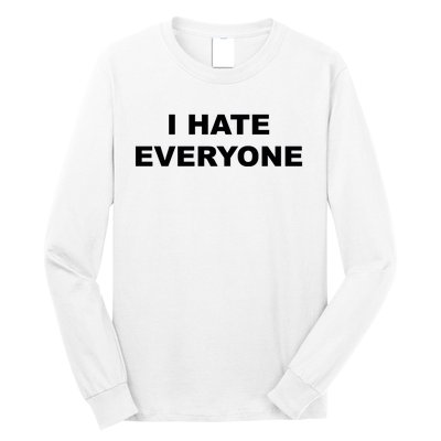 I Hate Everyone Long Sleeve Shirt