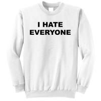 I Hate Everyone Sweatshirt