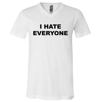 I Hate Everyone V-Neck T-Shirt