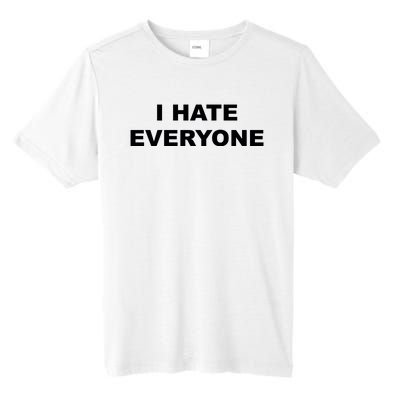 I Hate Everyone Tall Fusion ChromaSoft Performance T-Shirt