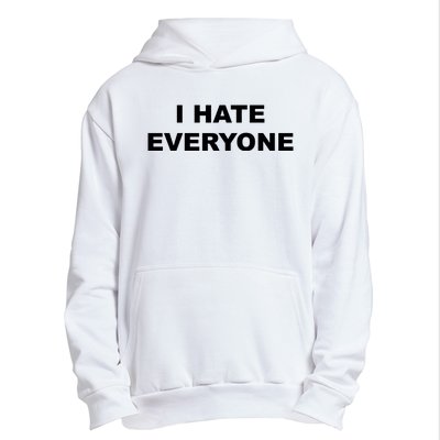 I Hate Everyone Urban Pullover Hoodie