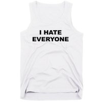 I Hate Everyone Tank Top