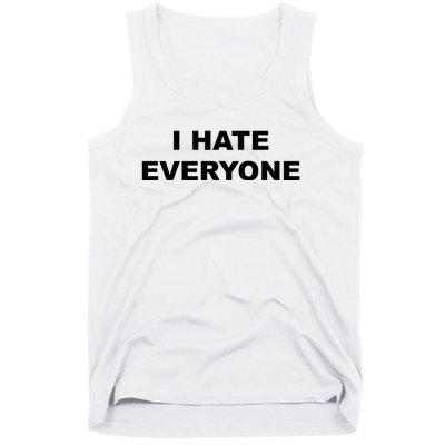 I Hate Everyone Tank Top