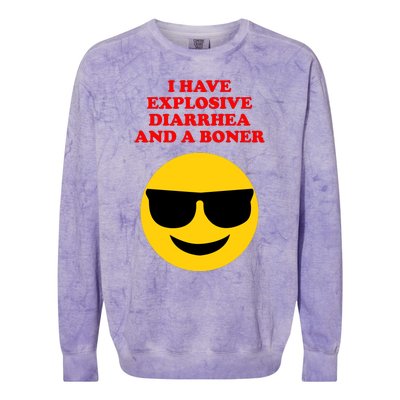 I Have Explosive Diarrhea And A Boner Colorblast Crewneck Sweatshirt