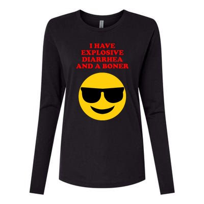 I Have Explosive Diarrhea And A Boner Womens Cotton Relaxed Long Sleeve T-Shirt