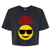 I Have Explosive Diarrhea And A Boner Bella+Canvas Jersey Crop Tee