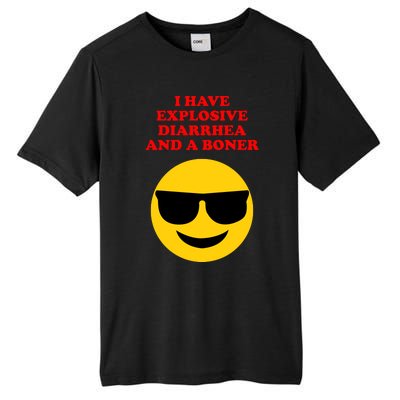 I Have Explosive Diarrhea And A Boner Tall Fusion ChromaSoft Performance T-Shirt