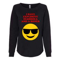 I Have Explosive Diarrhea And A Boner Womens California Wash Sweatshirt