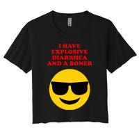 I Have Explosive Diarrhea And A Boner Women's Crop Top Tee