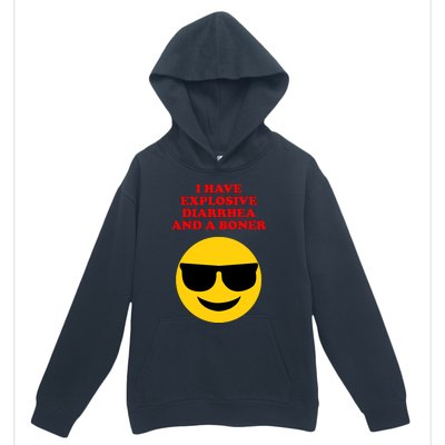 I Have Explosive Diarrhea And A Boner Urban Pullover Hoodie