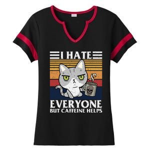 I Hate Everyone But Caffeine Helps Funny Cat Ladies Halftime Notch Neck Tee