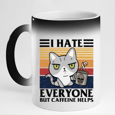 I Hate Everyone But Caffeine Helps Funny Cat 11oz Black Color Changing Mug