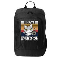 I Hate Everyone But Caffeine Helps Funny Cat City Backpack