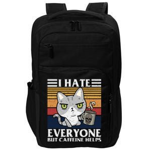 I Hate Everyone But Caffeine Helps Funny Cat Impact Tech Backpack