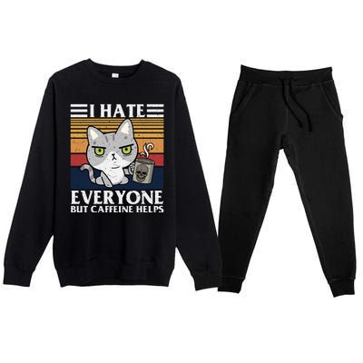 I Hate Everyone But Caffeine Helps Funny Cat Premium Crewneck Sweatsuit Set