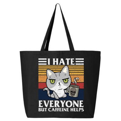 I Hate Everyone But Caffeine Helps Funny Cat 25L Jumbo Tote