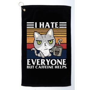 I Hate Everyone But Caffeine Helps Funny Cat Platinum Collection Golf Towel