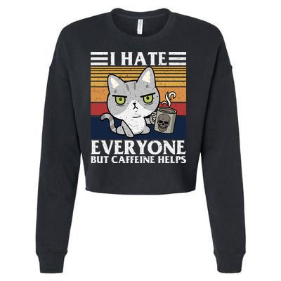 I Hate Everyone But Caffeine Helps Funny Cat Cropped Pullover Crew