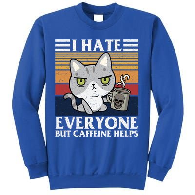 I Hate Everyone But Caffeine Helps Funny Cat Sweatshirt