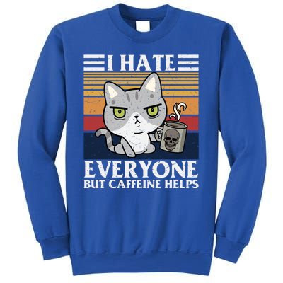 I Hate Everyone But Caffeine Helps Funny Cat Sweatshirt