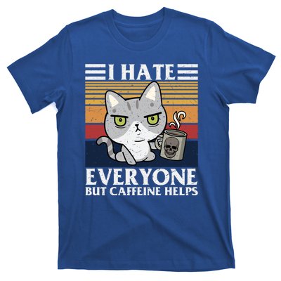 I Hate Everyone But Caffeine Helps Funny Cat T-Shirt