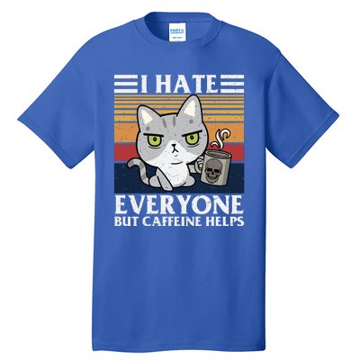 I Hate Everyone But Caffeine Helps Funny Cat Tall T-Shirt