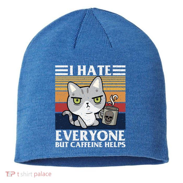 I Hate Everyone But Caffeine Helps Funny Cat Sustainable Beanie