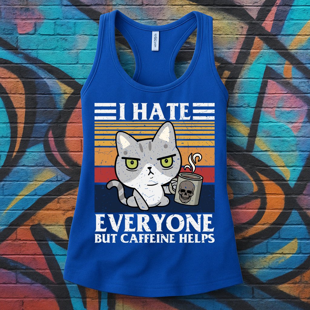I Hate Everyone But Caffeine Helps Funny Cat Womens Tank Top