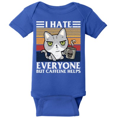 I Hate Everyone But Caffeine Helps Funny Cat Baby Bodysuit