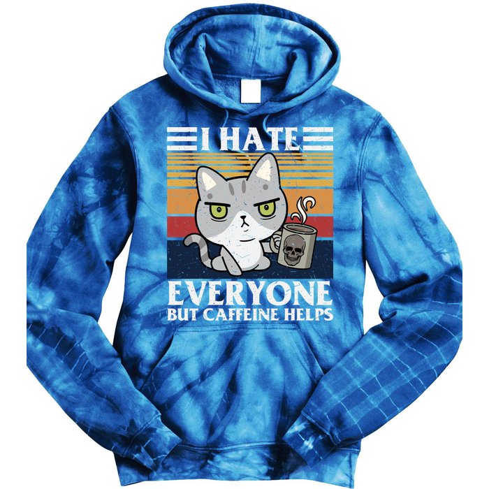 I Hate Everyone But Caffeine Helps Funny Cat Tie Dye Hoodie