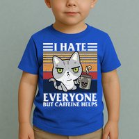 I Hate Everyone But Caffeine Helps Funny Cat Toddler T-Shirt