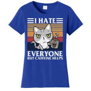 I Hate Everyone But Caffeine Helps Funny Cat Women's T-Shirt