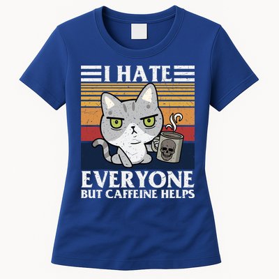 I Hate Everyone But Caffeine Helps Funny Cat Womens T-Shirt