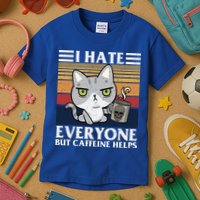 I Hate Everyone But Caffeine Helps Funny Cat Kids T-Shirt