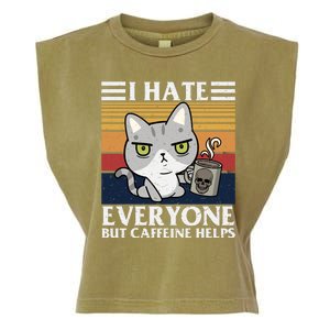 I Hate Everyone But Caffeine Helps Funny Cat Garment-Dyed Women's Muscle Tee