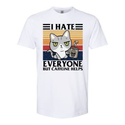 I Hate Everyone But Caffeine Helps Funny Cat Softstyle CVC T-Shirt