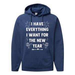 I Have Everything I Want For New Year 2025matching Couples Performance Fleece Hoodie